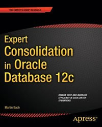 Expert Consolidation in Oracle Database 12c